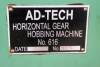 AD Tech Gear Hobbing Machine, m/n 616 - 3