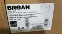 Broan Supply Fan #FIN-190P Items must be paid for & removed by 4:00 PM on Friday, October 6, 2023. No Exceptions!